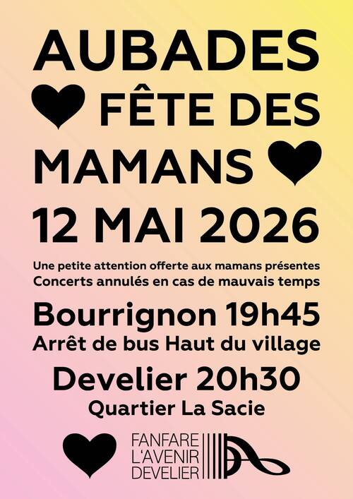 Aubades à l'occasion de la fête des mères organisées par la Fanfare l'Avenir de Develier